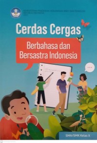 Cerdas Cergas Berbahasa dan Bersastra Indonesia X T.A. 2022