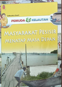 MASYARAKAT PESISIR MENATAP MASA DEPAN