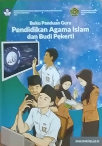 Panduan Guru Pendidikan Agama Islam dan Budi Pekerti untuk SMA/SMK Kelas XI T.A. 2023