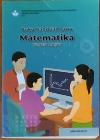 Panduan Guru Matematika Tingkat Lanjut untuk SMA/SMK Kelas XI T.A. 2023