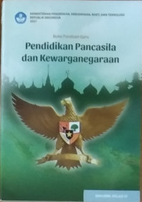 Panduan Guru Pendidikan Pancasila dan Kewarganegaraan untuk SMA/SMK XI T.A. 2023