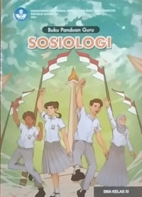 Panduan Guru Sosiologi untuk SMA Kelas XI T.A. 2023