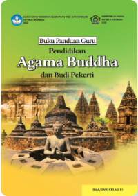Buku Panduan Guru Pendidikan Agama Buddha dan Budi Pekerti untuk SMA/SMK Kelas XII 