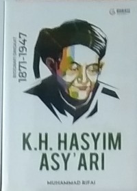 Biografi Singkat 1871-1947 K.H. HASYIM ASY'ARI T.A. 2022