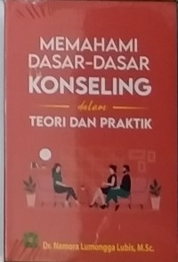 MEMAHAMI DASAR-DASAR KONSELING T.A. 2022