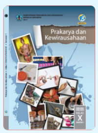 Prakarya dan Kewirausahaan untuk SMA Kelas X Semester 1  