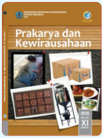 Prakarya dan Kewirausahaan untuk SMA Kelas XI Semester 1 