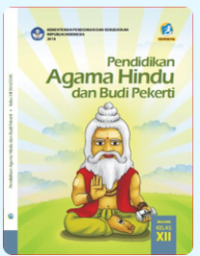 Pendidikan Agama Hindu dan Budi Pekerti untuk SMA Kelas XII 