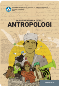 Buku Panduan Guru Antropologi untuk SMA Kelas XI 
