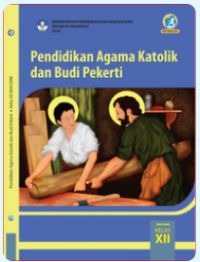 Pendidikan Agama Katolik dan Budi Pekerti untuk SMA Kelas XII 