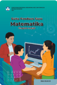 Buku Panduan Guru Matematika Tingkat Lanjut untuk SMA Kelas XI 