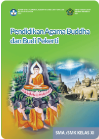 Pendidikan Agama Buddha dan Budi Pekerti untuk SMA/SMK Kelas XI 