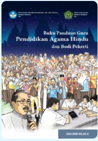 Panduan Guru Kelas X untuk SMA Pendidikan Agama Hindu dan Budi Pekerti 