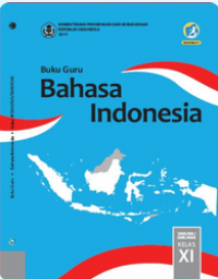 Panduan Guru Bahasa Indonesia untuk SMA Kelas XI 