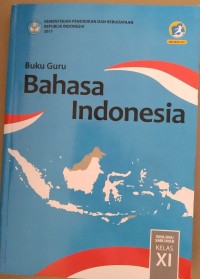 Buku Guru Bahasa Indonesia XI T.A. 2021