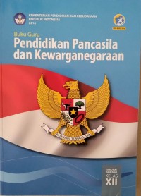 Buku Guru Pendidikan Pancasila dan Kewarganegaraan XII T.A. 2019