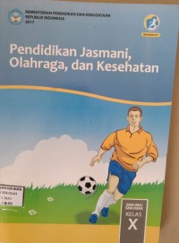 Pendidikan Jasmani Olahraga, dan Kesehatan X T.A. 2019