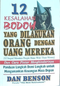 12 Kesalahan Bodoh yang Dilakukan Orang dengan Uang Mereka